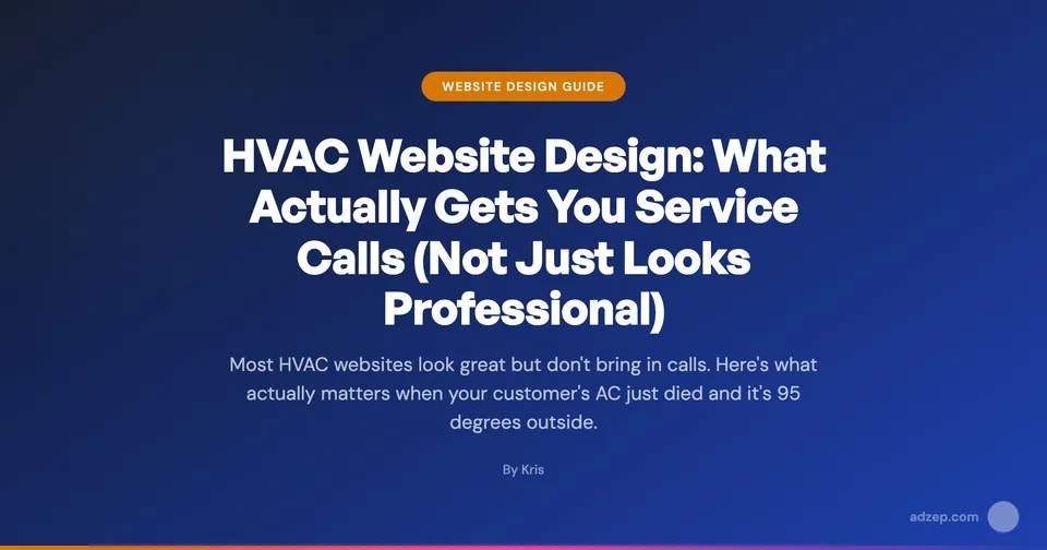 HVAC Website Design: What Actually Gets You Service Calls (Not Just Looks Professional)